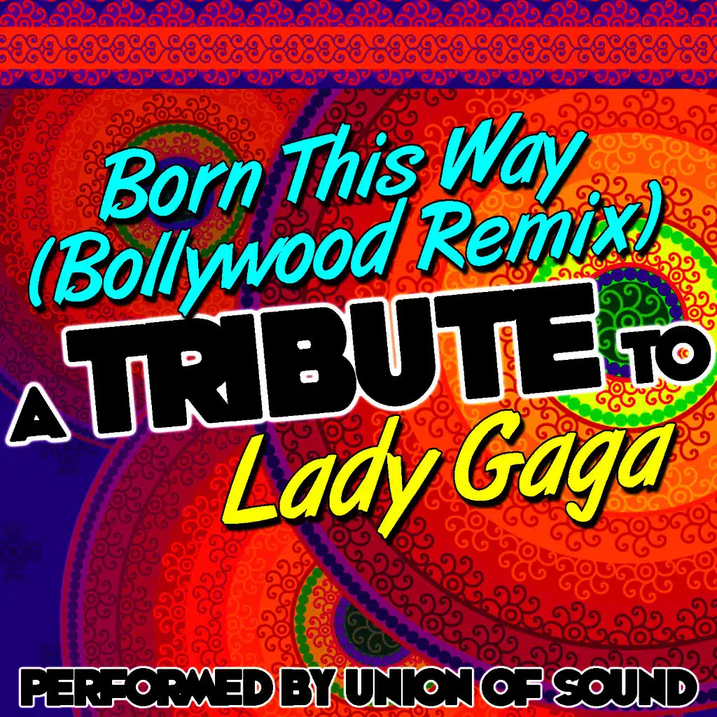 Born This Way (Bollywood Remix)