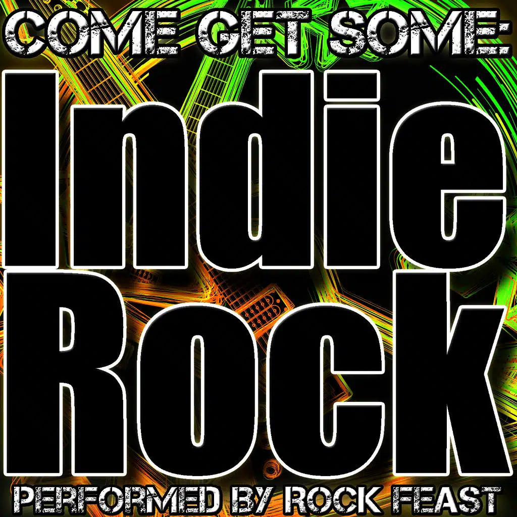 Come Get Some: Indie Rock