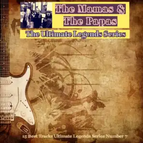 The Mamas & the Papas / The Ultimate Legends Series (15 Best Tracks Ultimate Legends Series Number 7)