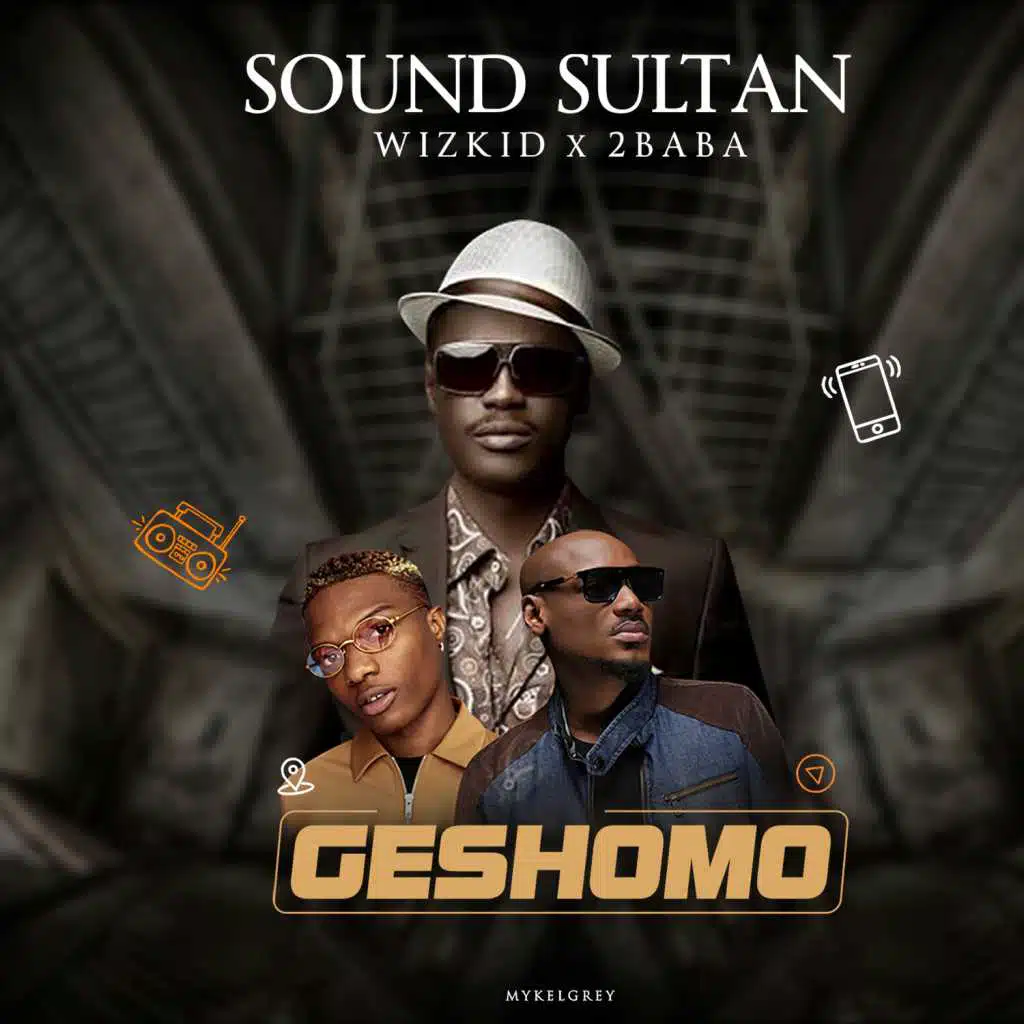 Geshomo (feat. Wizkid & 2Baba)
