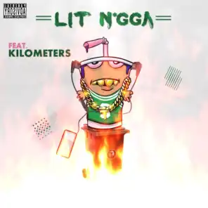 Lit Nigga (feat. Kilometers)
