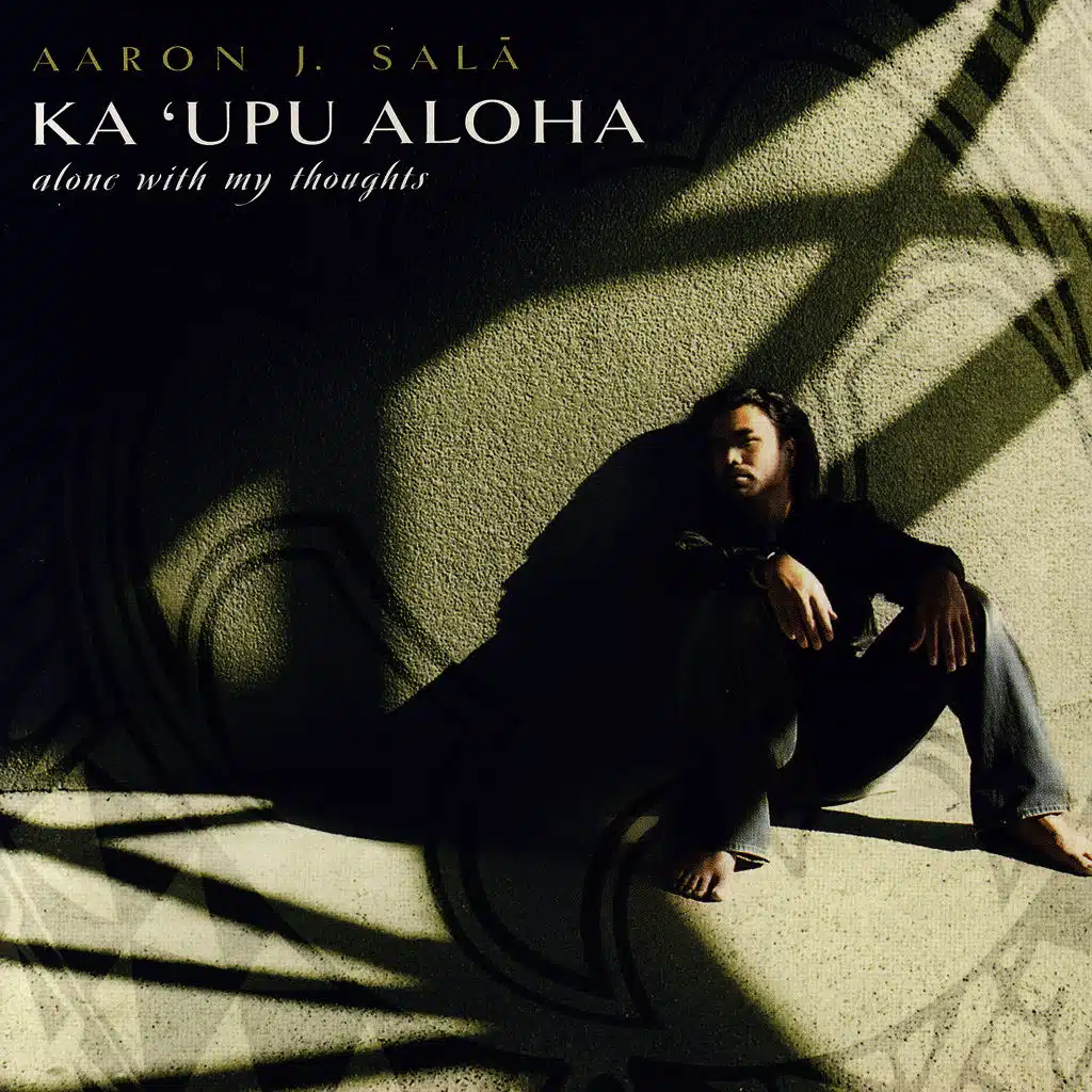 Ka`upu Aloha-Alone With My Thoughts