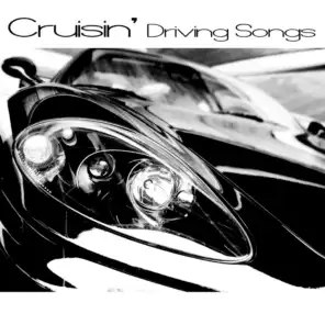 Cruisin' - Driving Songs