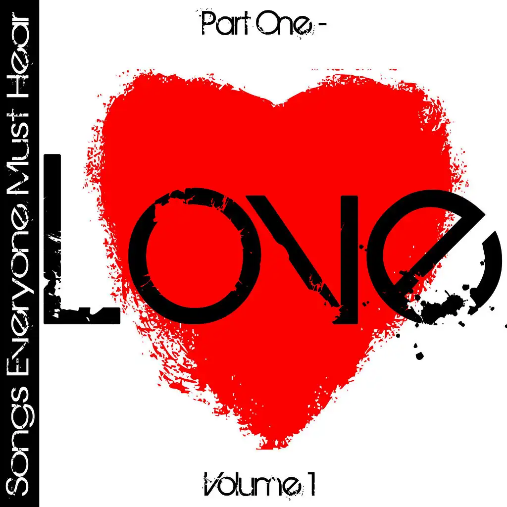 Songs Everyone Must Hear: Part One - Love Vol 1