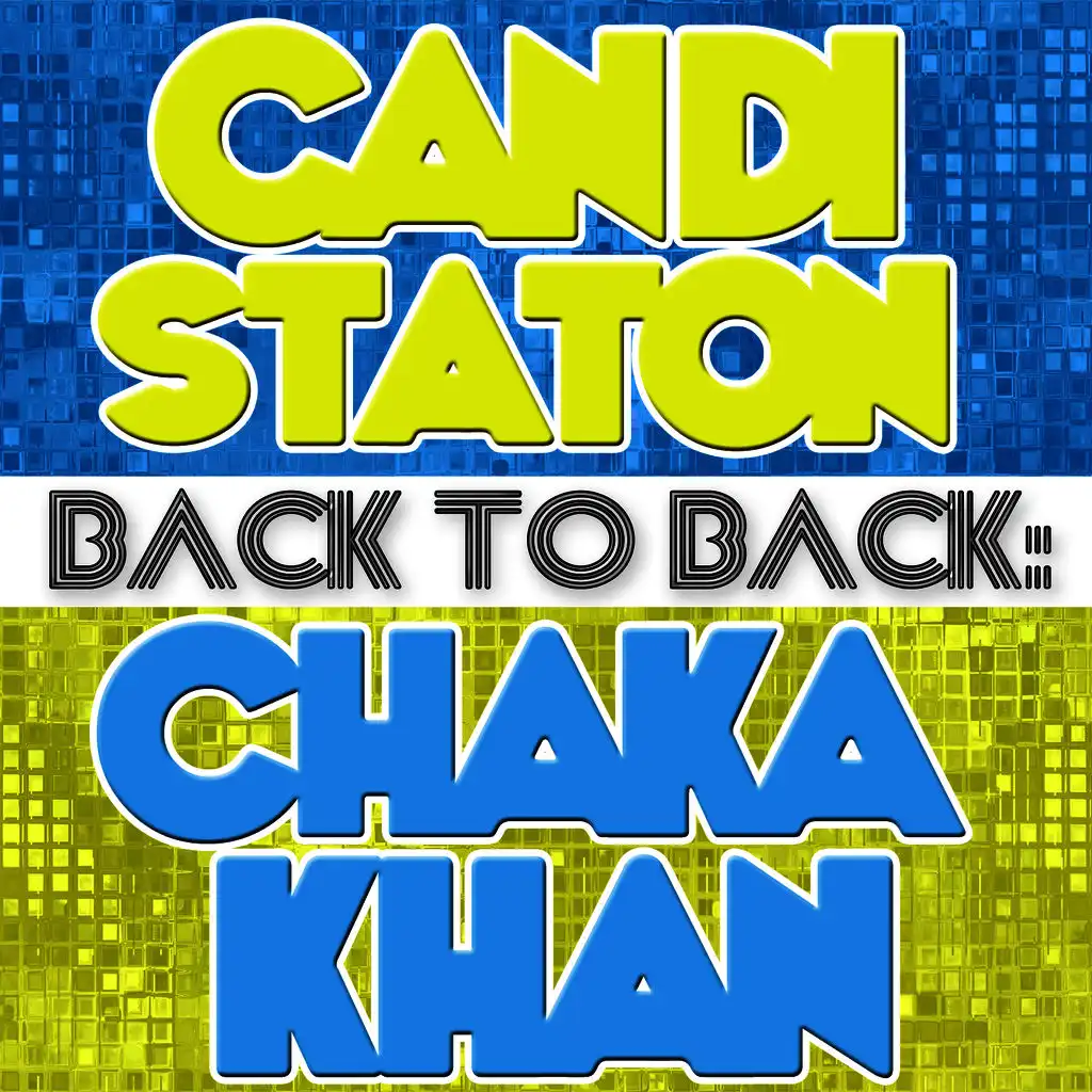 Back To Back: Candi Staton & Chaka Khan