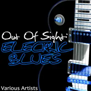 Out Of Sight: Electric Blues