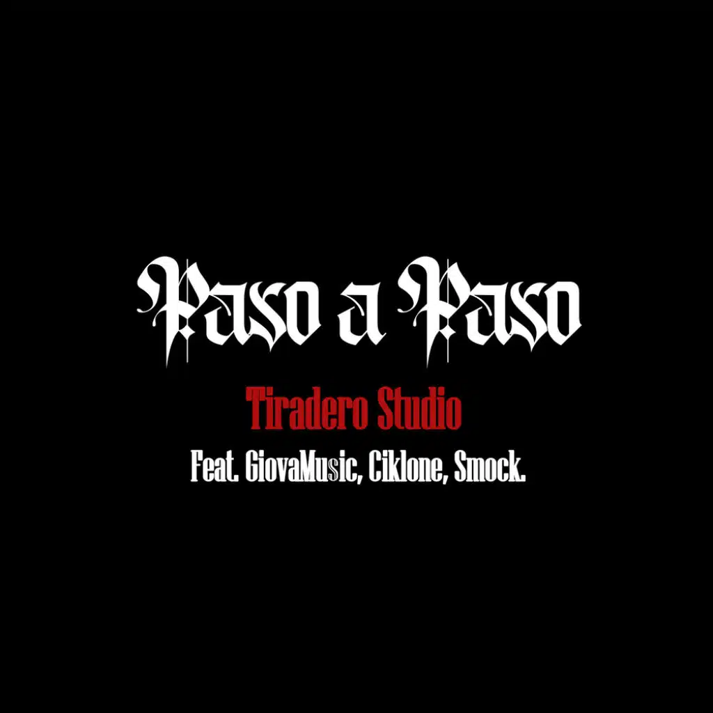 Paso A Paso (feat. GiovaMusic, Ciklone & Smock)