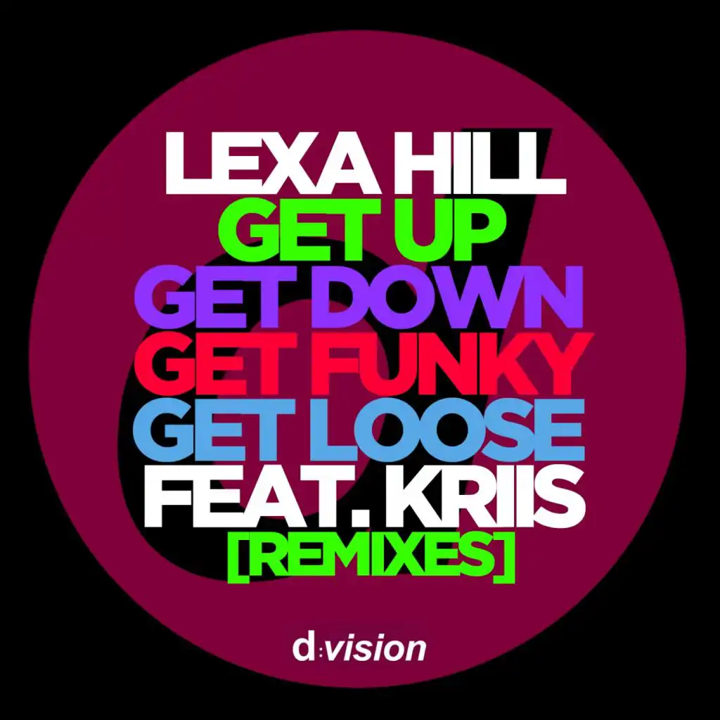 Get Up, Get Down, Get Funky, Get Loose (Remixes) [feat. Kriis]