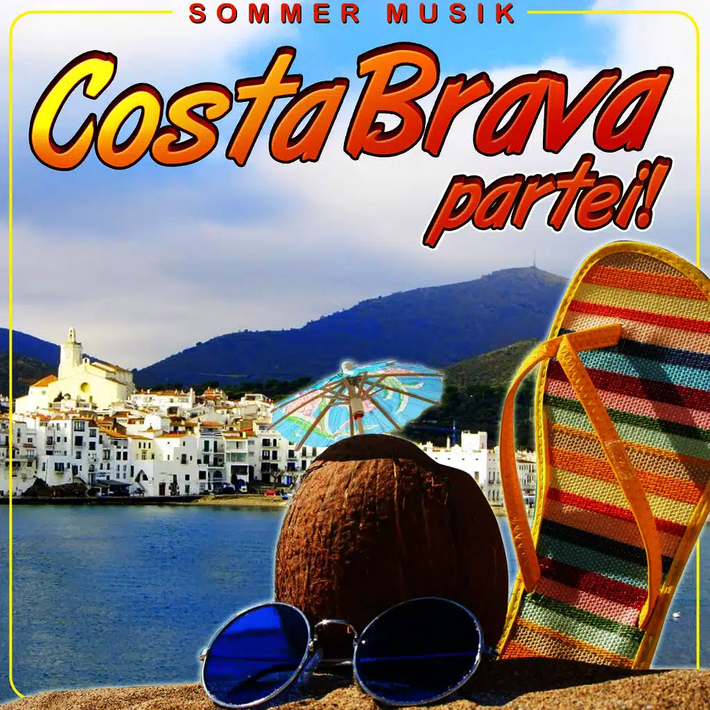 Costa Brava Parte!! Sommer Musik