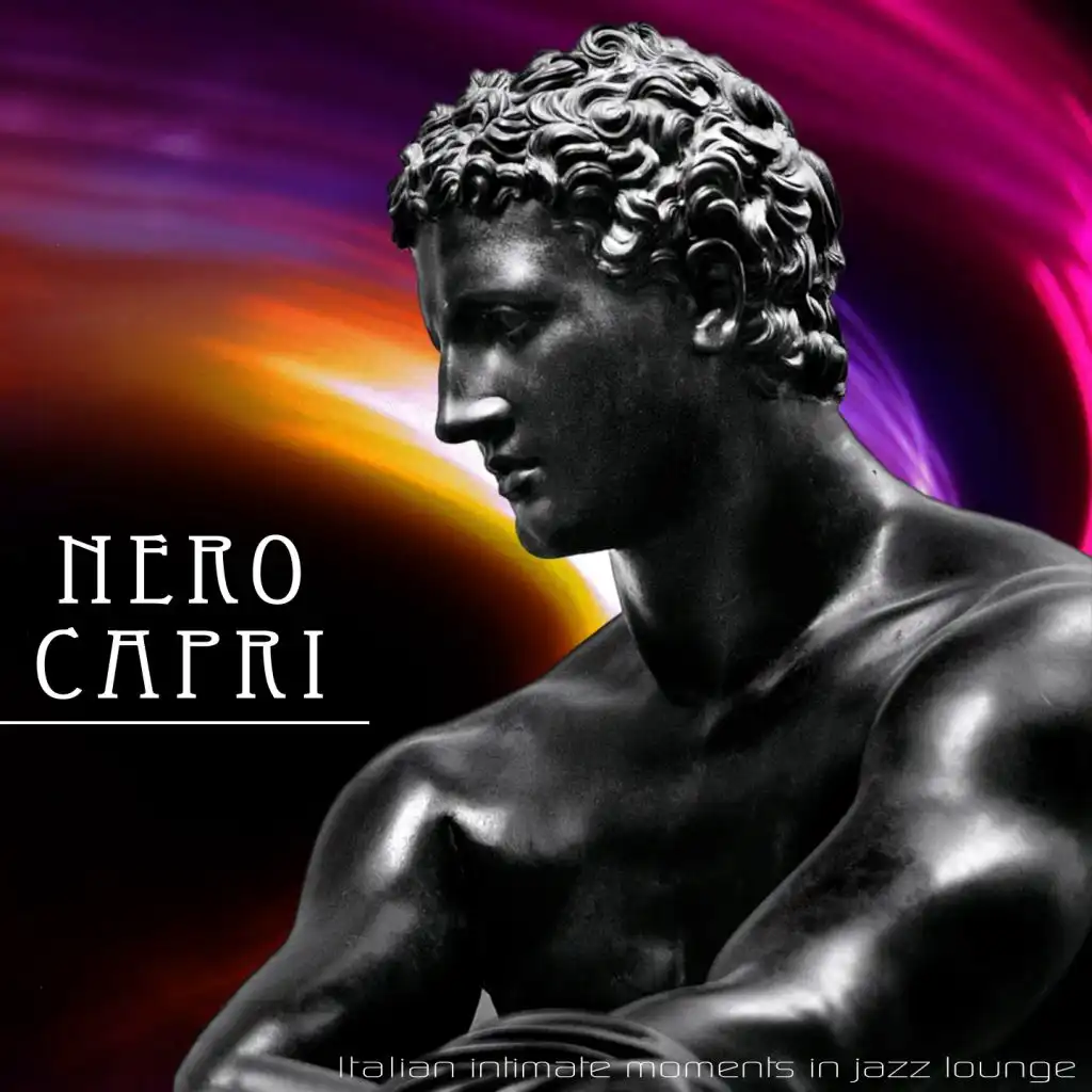 Nero Capri Italian Intimate Moments in Jazz Lounge