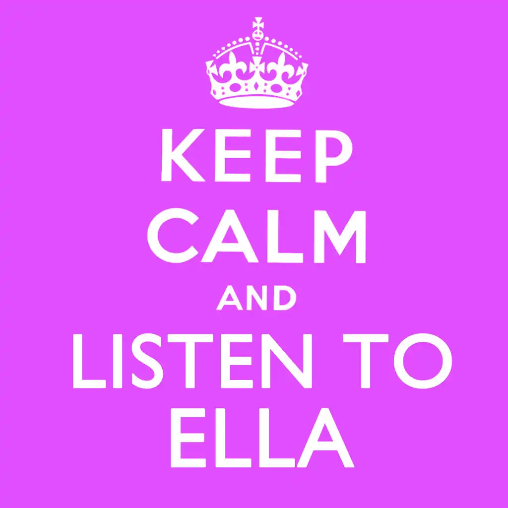 Keep Calm and Listen to Ella (Remastered)