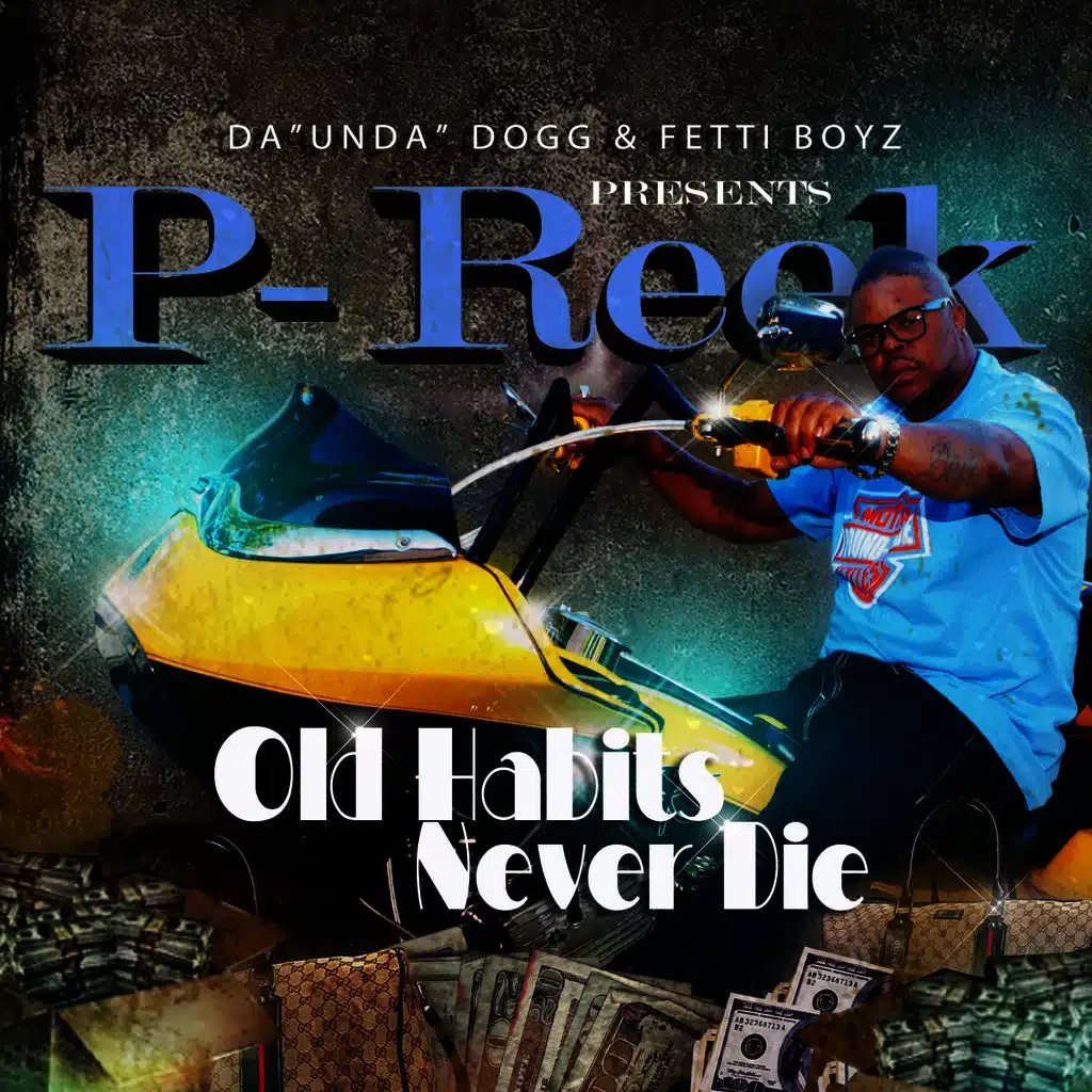 Da' Unda' Dogg & Fetti Boyz Presents, Old Habits Never Die