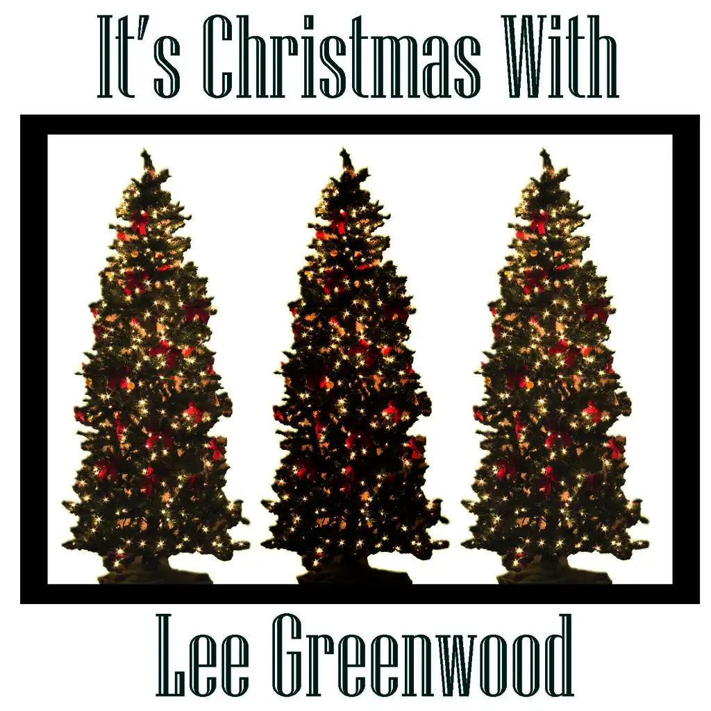 It's Christmas With Lee Greenwood