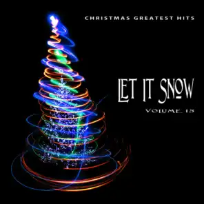 Christmas Greatest Hits: Let It Snow, Vol. 13
