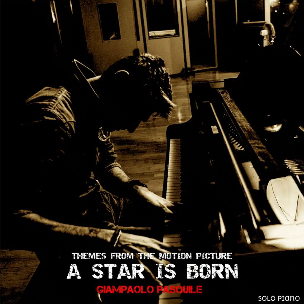 A Star Is Born (Music Inspired by the Film) (Solo Piano)