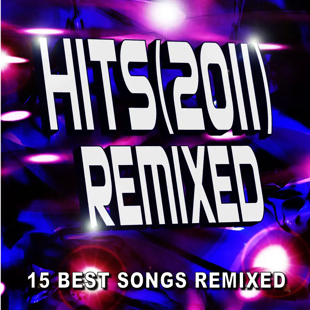 Hits (2011) Remixed - 15 Best Songs Remixed