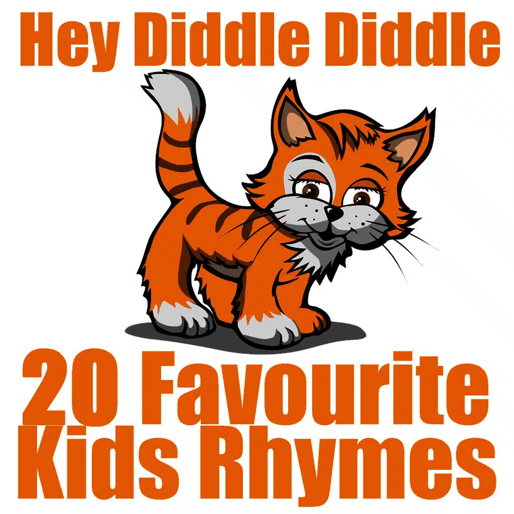 Hey Diddle Diddle - 20 Favourite Kids Rhymes
