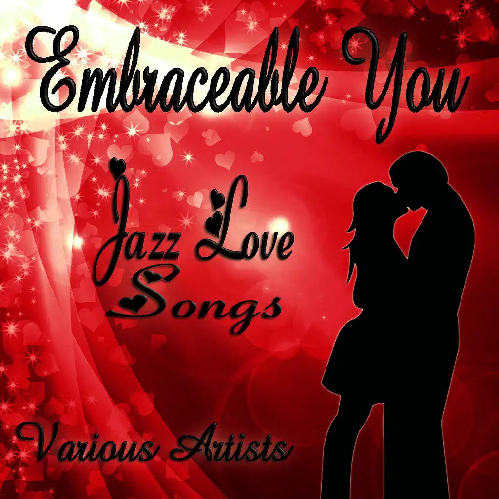 Embraceable You - Jazz Love Songs