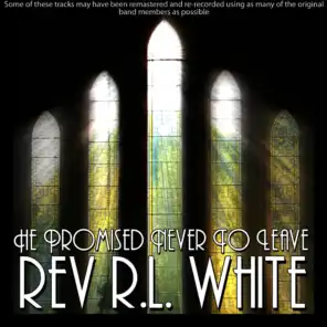 Rev R. L. White