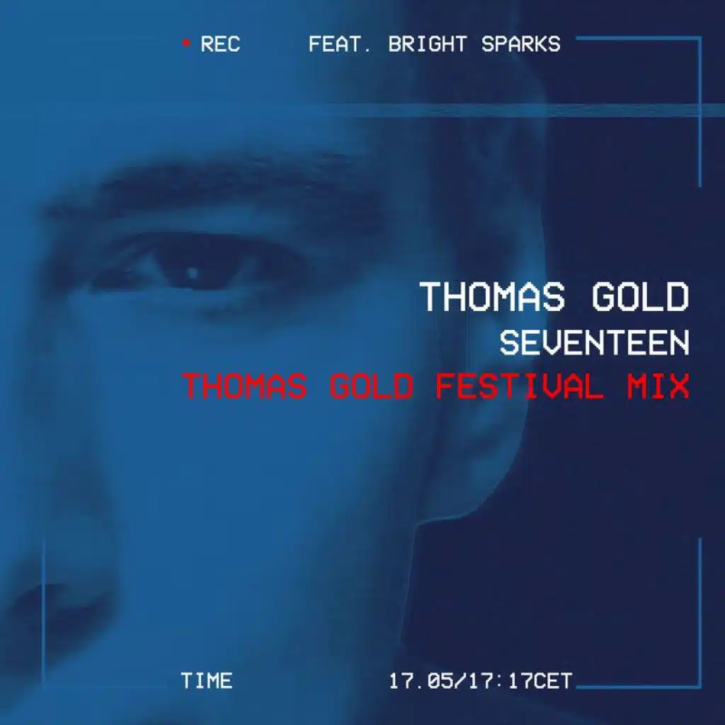 Seventeen (Thomas Gold Festival Mix) [feat. Bright Sparks]