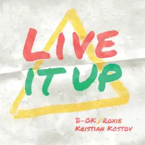 Live It Up (feat. Roxie & Kristian Kostov)