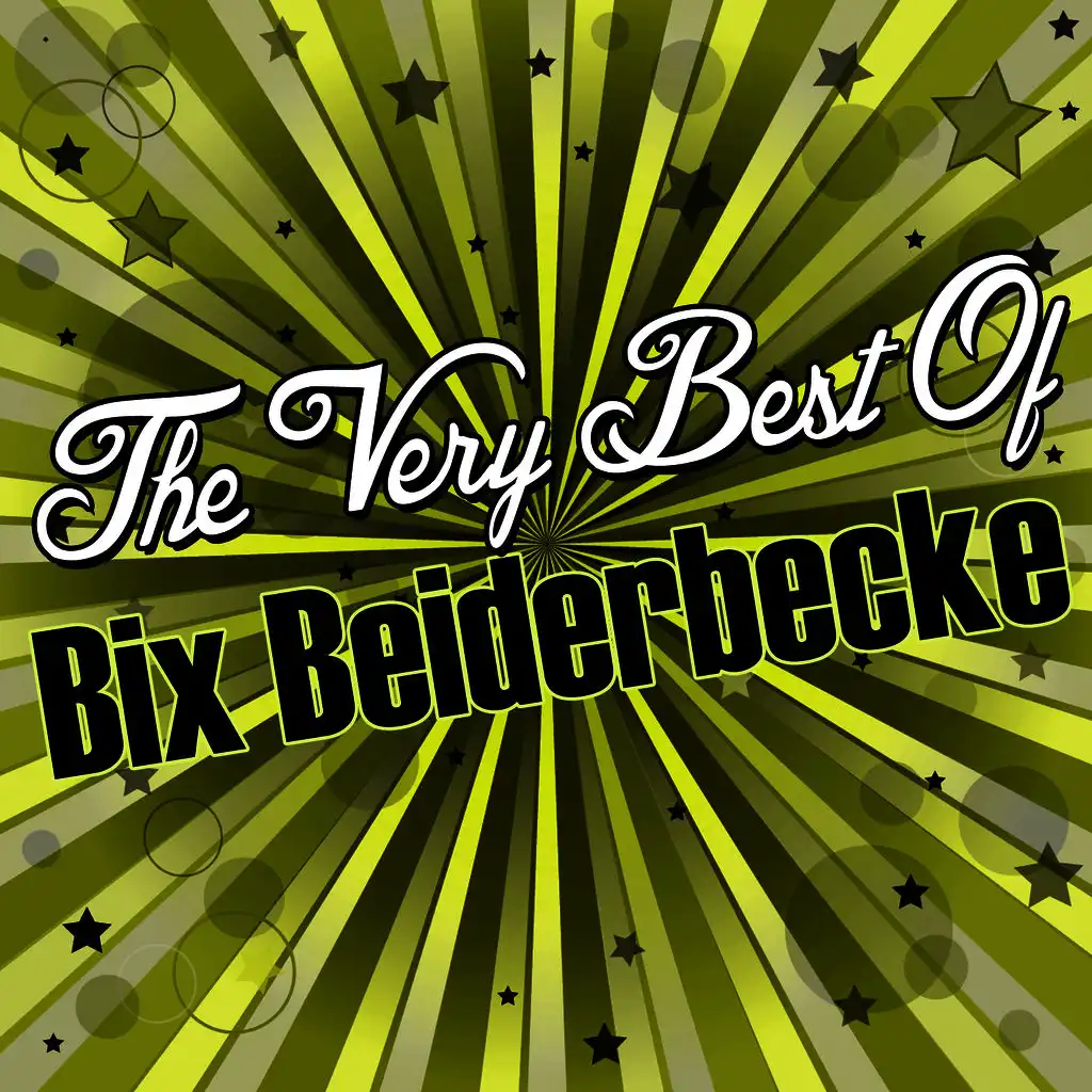 The Very Best Of: Bix Beiderbecke