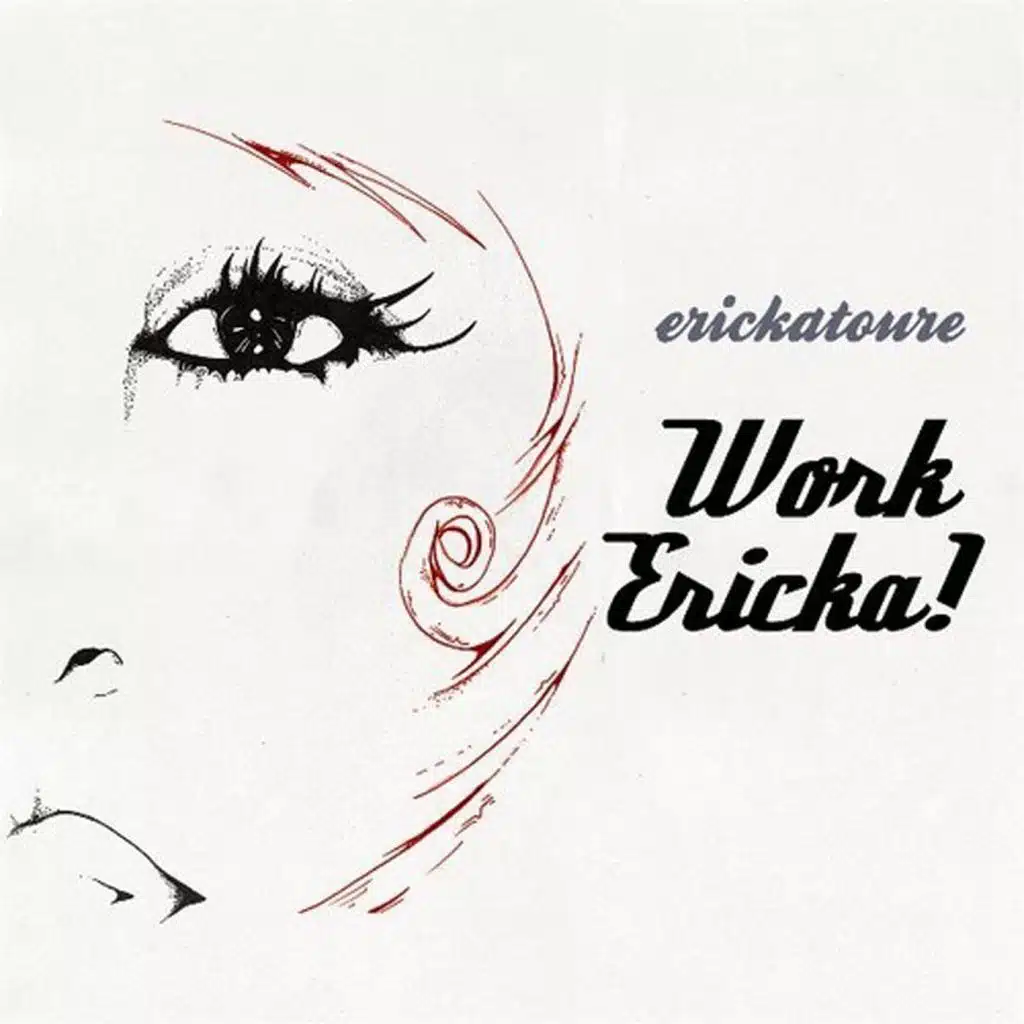 Work Ericka!