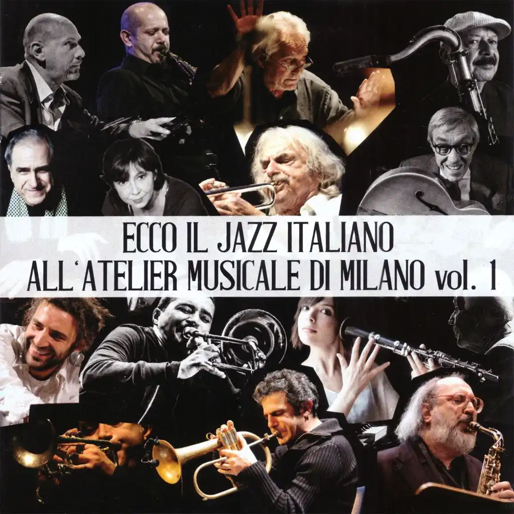 Ecco il Jazz italiano. All'atelier musicale di Milano Vol. 1
