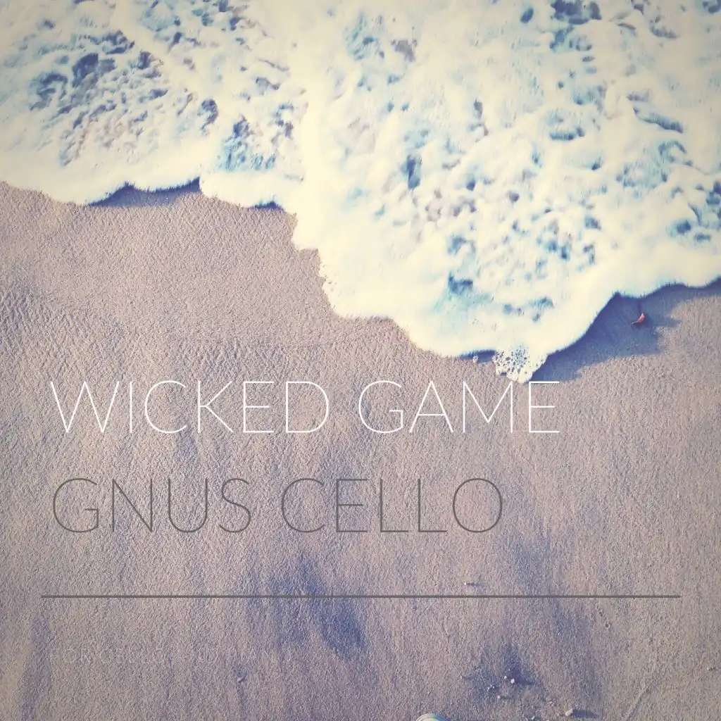Wicked Game (For Cello and Piano)