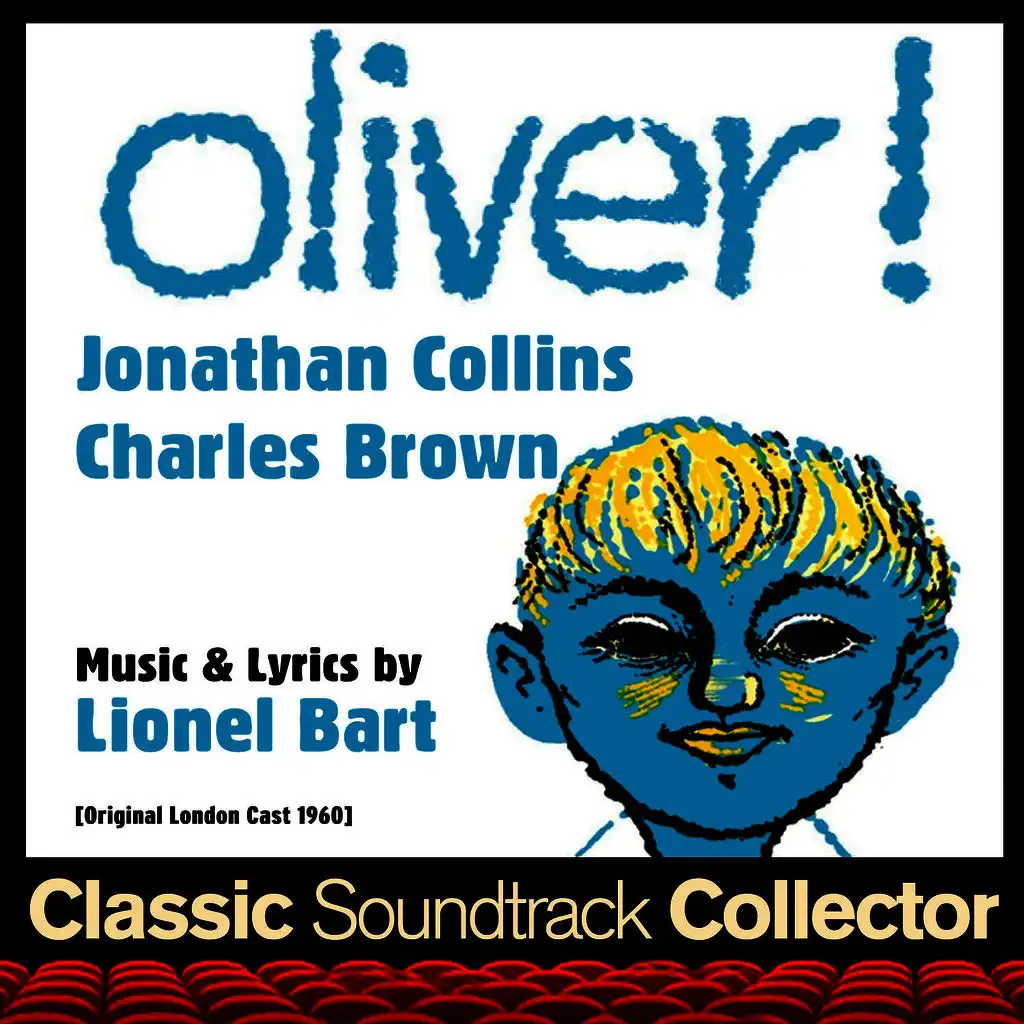 Oliver! (ft. Charles Brown ,Jonathan Collins ,Christopher Cooke ,Peter Eveleigh ,Keith Hamshere ,Hope Jackman ,Paul Whitsun-Jones )