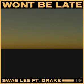Won't Be Late (feat. Drake)