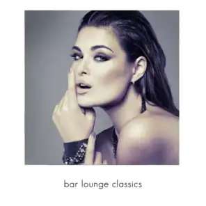 Bar Lounge Classics, Vol. 1 (Finest Jazzy Lounge Music For Coffee & Bars)