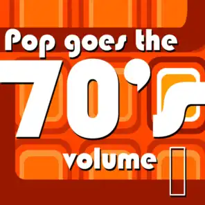 Pop Goes The 70's Vol 1