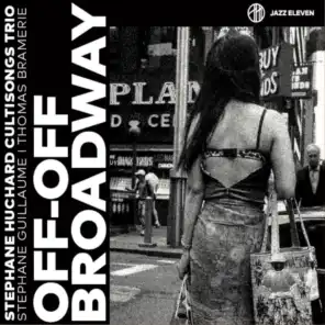 Off off Broadway (feat. Stéphane Huchard, Stéphane Guillaume & Thomas Bramerie)