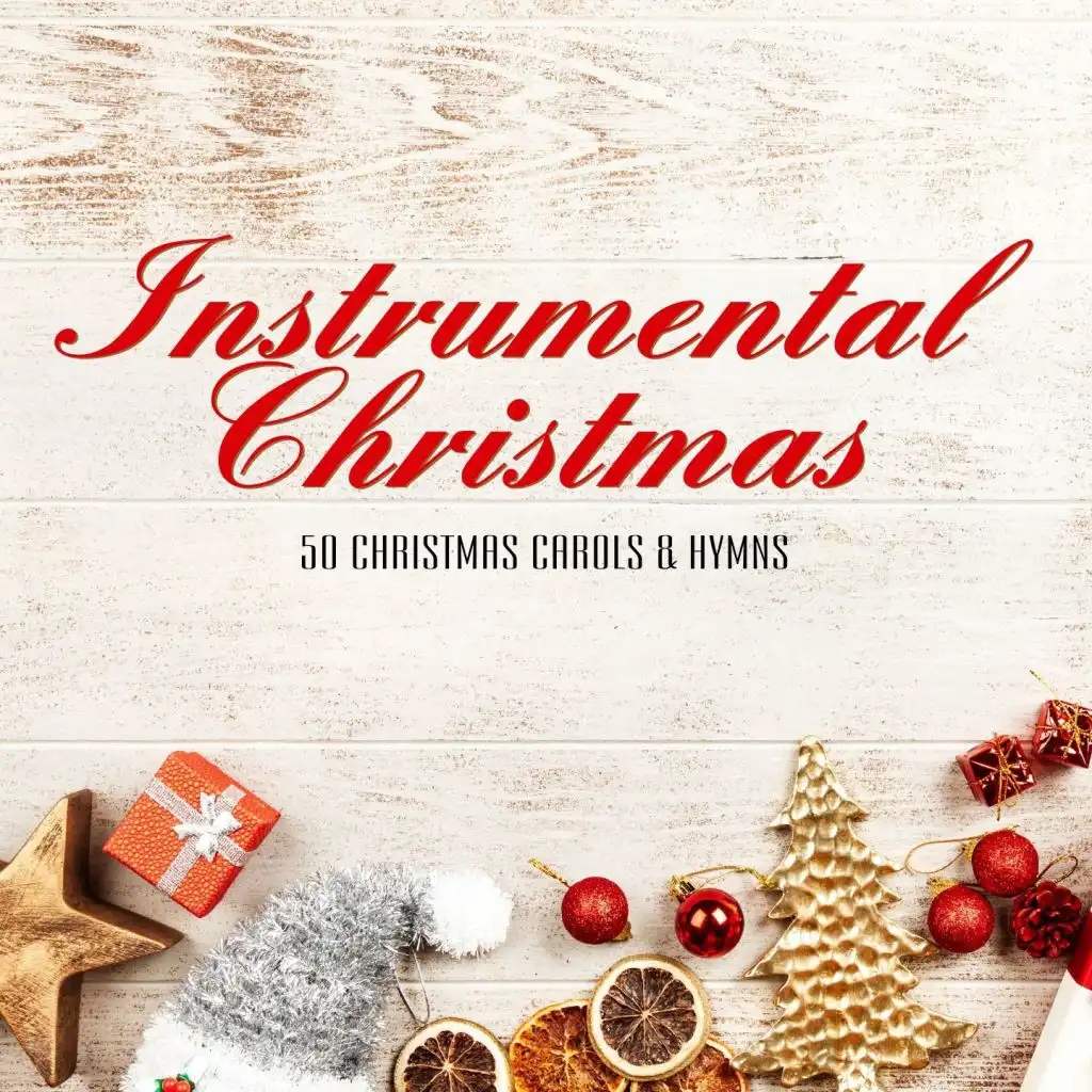 Instrumental Christmas (50 Christmas Carols & Hymns) [feat. Ten Fingers]