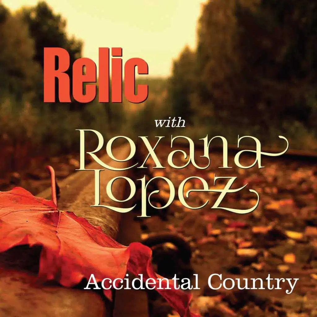 Accidental Country (feat. Roxana Lopez)