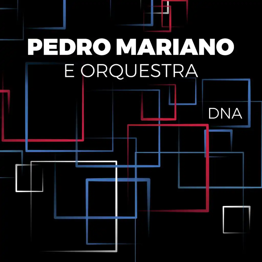 Pedro Mariano e Orquestra / DNA (Deluxe)