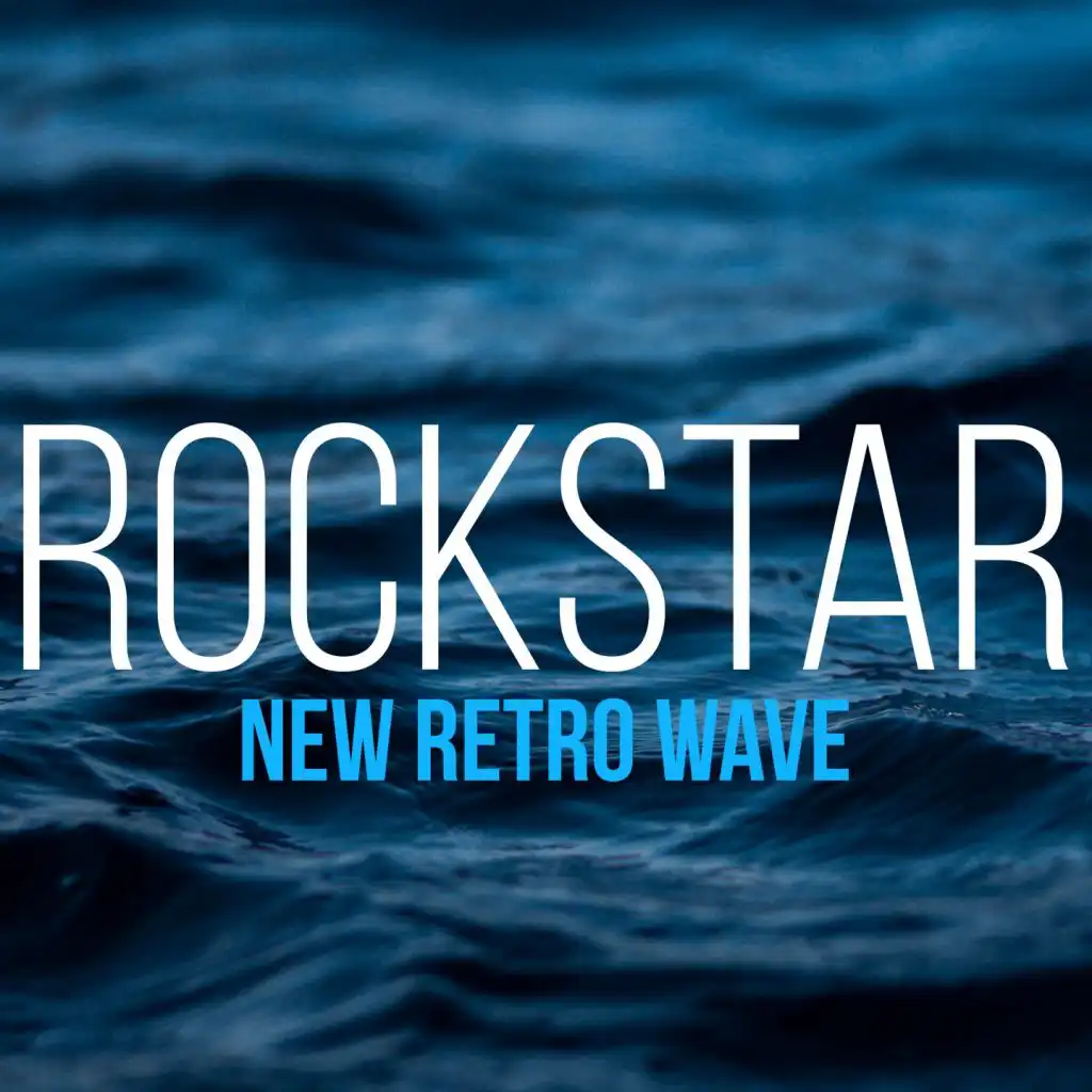 Rockstar (New Retro Wave)