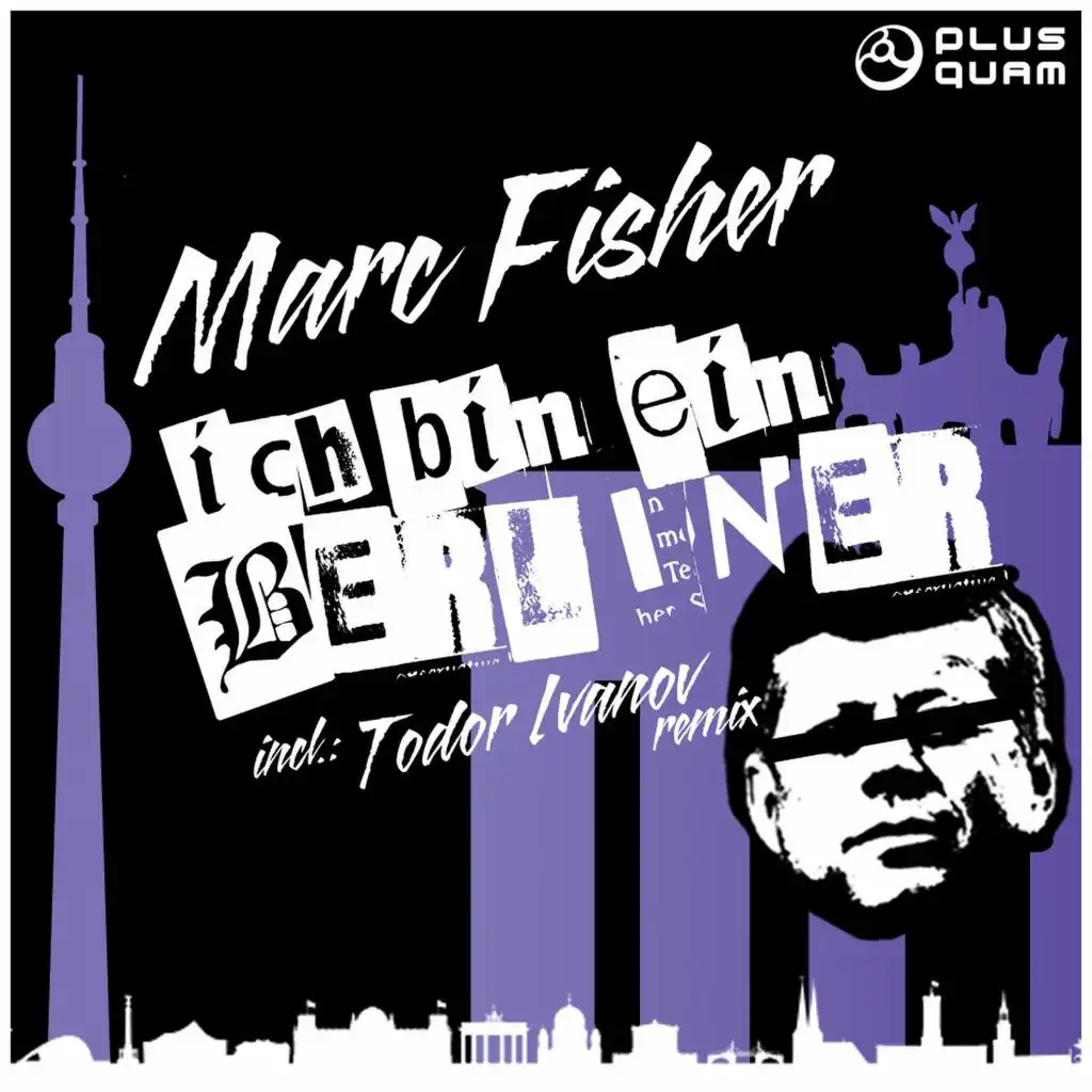 Ich Bin Ein Berliner (Todor Ivanov Remix)
