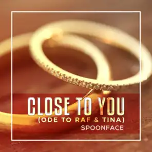 Close To You (Ode To Raf & Tina) (Instrumental)