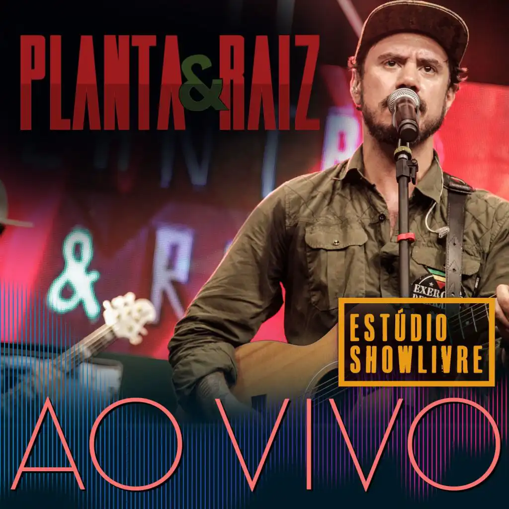 Planta e Raiz no Estúdio Showlivre (Ao Vivo)