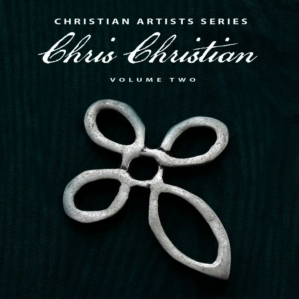 Christian Artists Series: Chris Christian, Vol. 2