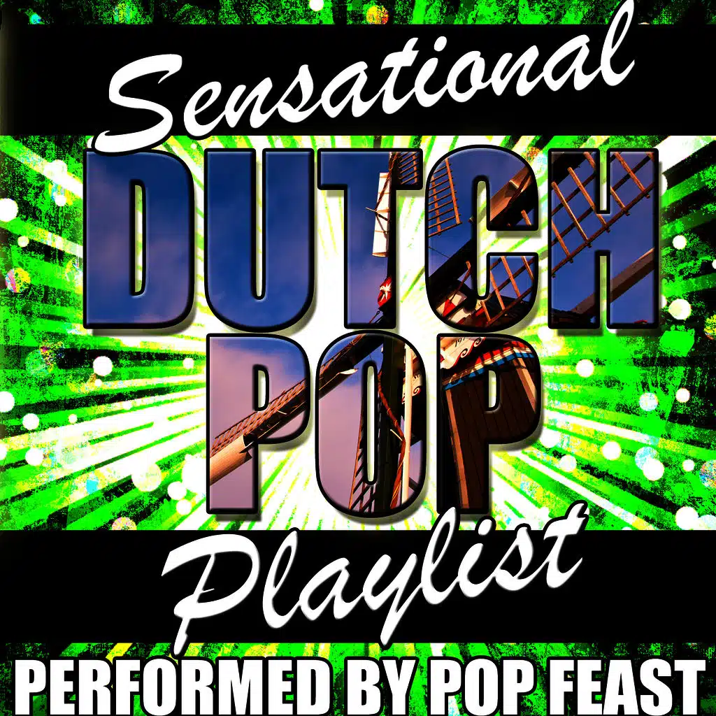 Sensational Dutch Pop Playlist