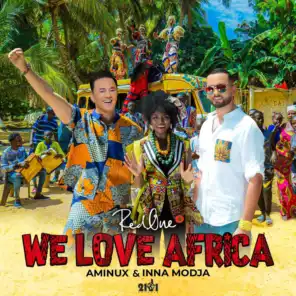 We Love Africa (Feat. Aminux & Inna Modja)
