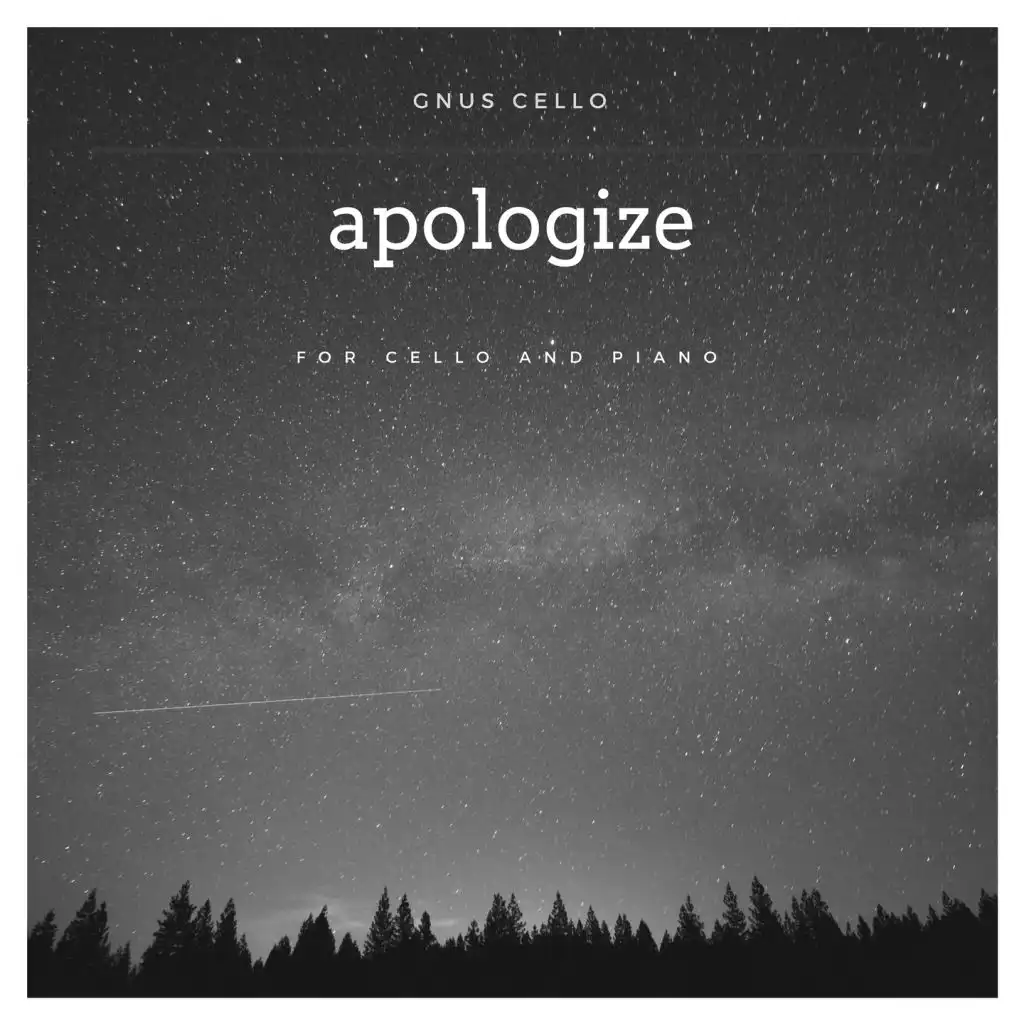 Apologize (For Cello and Piano)