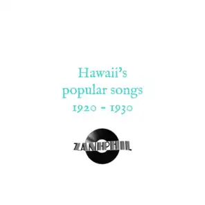Hawaii's Popular Songs : Unforgettables (1920 - 1930)