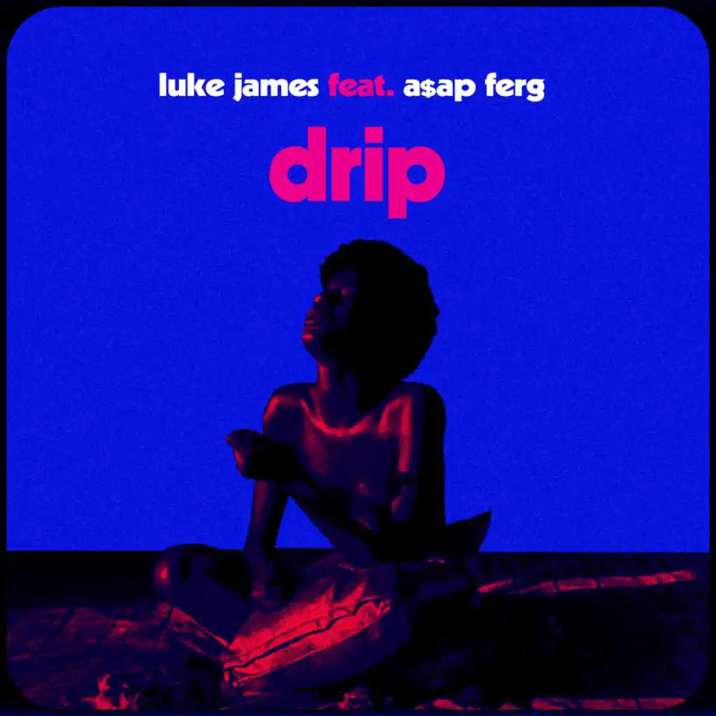 Drip (feat. A$AP Ferg)