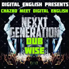 Digital English Presents Chazbo Meets Digital English (Nexxt Generation Dub Wise)