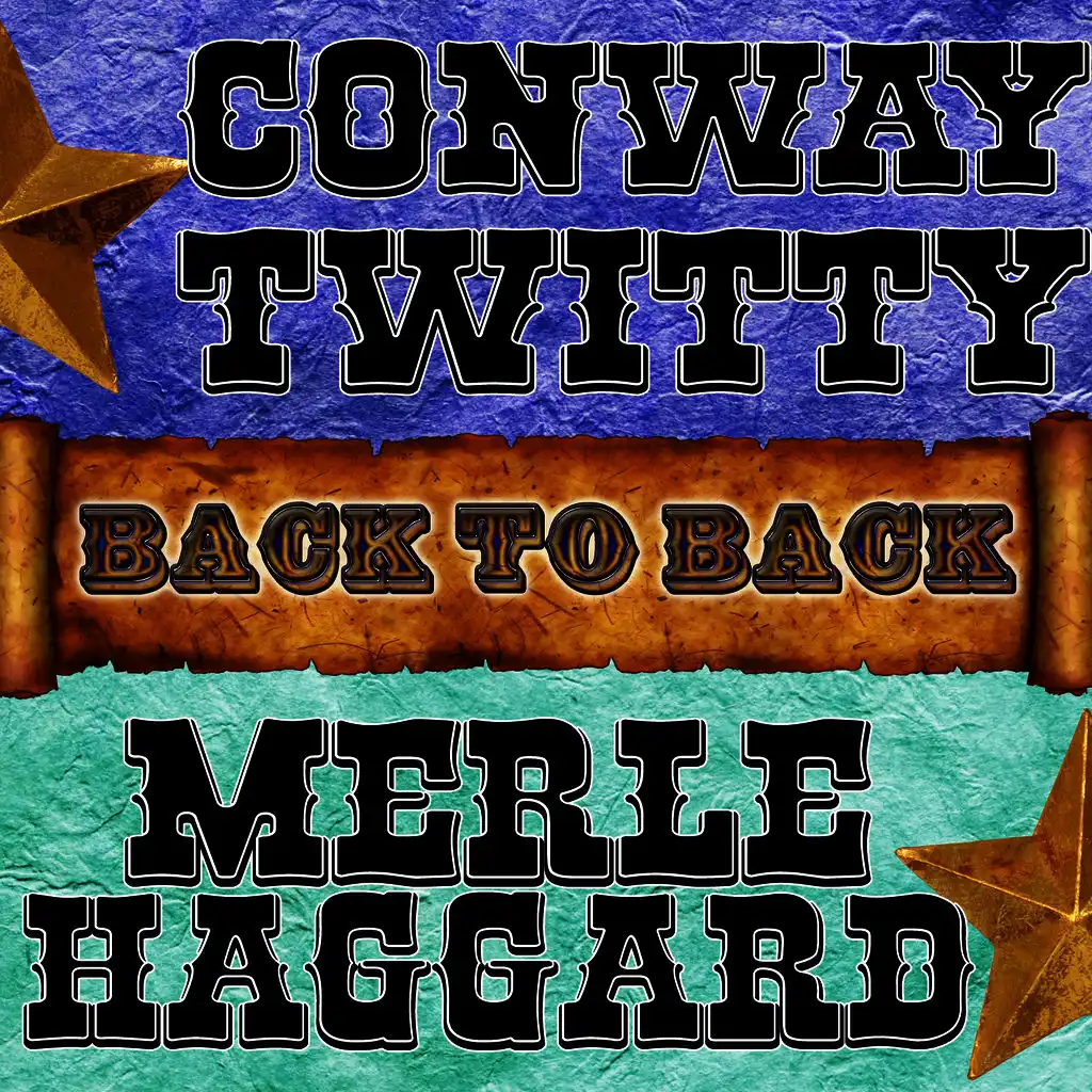 Back To Back: Conway Twitty & Merle Haggard