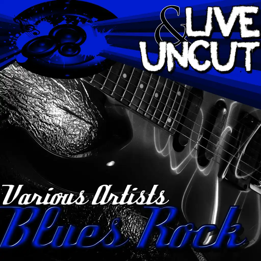 Live And Uncut - Blues Rock